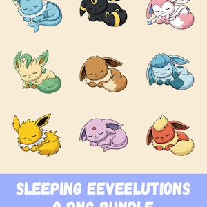 May include: Nine cartoon images of sleeping Eeveelutions, including Vaporeon, Umbreon, Sylveon, Leafeon, Eevee, Glaceon, Jolteon, Espeon, and Flareon. The text "SLEEPING EEVEEELUTIONS 9 PNG BUNDLE" is at the bottom.