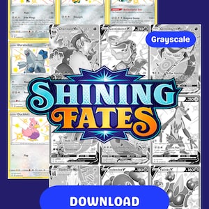 May include: A selection of Pokémon trading cards, some in colour and others in grayscale, with the "Shining Fates" logo. The cards feature various Pokémon characters and include text such as "Download".