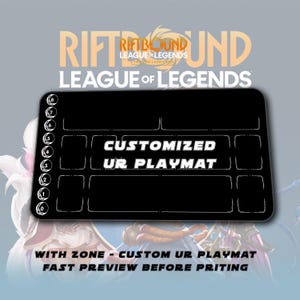 May include: Black rectangular playmat with white text that reads "CUSTOMIZED UR PLAYMAT". The playmat has zones for card placement and the League of Legends logo. The text "RIFTBOUND LEAGUE OF LEGENDS" is at the top.