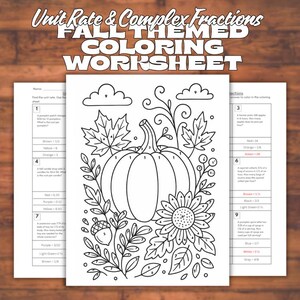 May include: Black and white fall-themed colouring worksheet featuring a pumpkin, leaves, and a sunflower. The worksheet includes maths problems about unit rates and complex fractions. The text on the worksheet reads "Unit Rate & Complex Fractions FALL THEMED COLORING WORKSHEET".