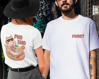 Pho Sho Vietnamese T-Shirt – Funny Pho Graphic Tee, Vietnam Food Shirt, Asian Food Lover Gift