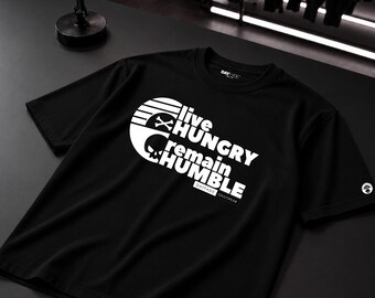 Live Hungry Remain Humble T-Shirt, DAYFADE Graphic Tee, Unisex Streetwear Shirt