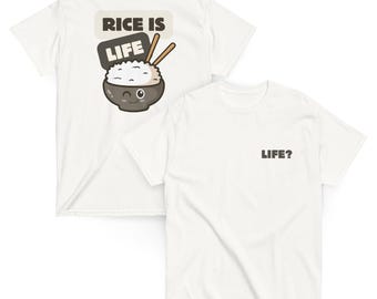 Rice Is Life T-Shirt – Funny Rice Lover Shirt, Asian Food Graphic Tee, Foodie Gift, Cute Rice Graphic Shirt