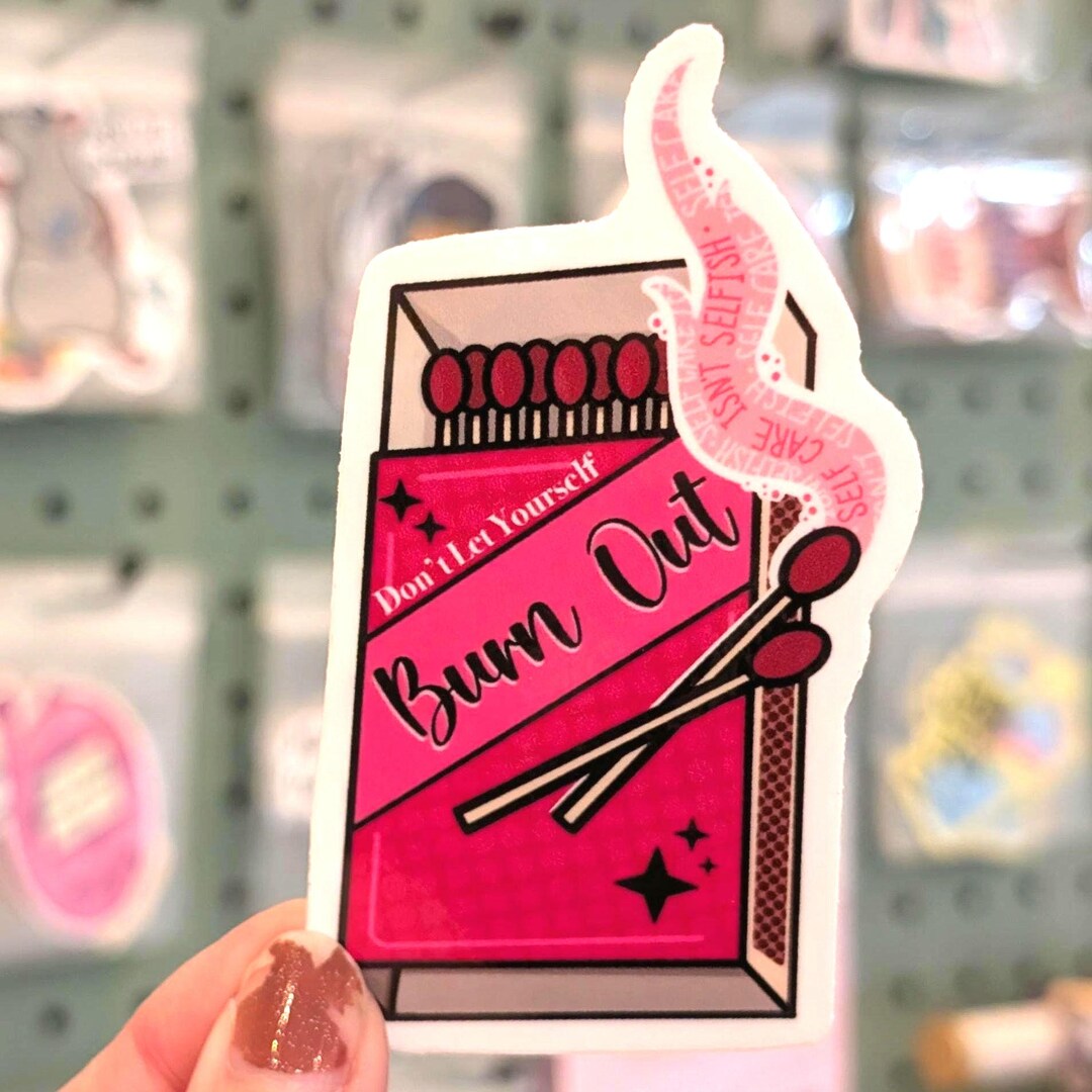 Burn Out Vinyl Sticker: Self Care Decal - Weatherproof & Dishwasher ...