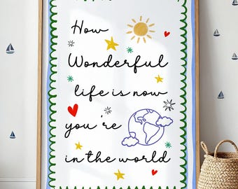 How Wonderful Life Is Now You Are In The World Print, Bible Verse Nursery Wall Art, Colorful Baby boy Room Decor, Gift For Baby Shower