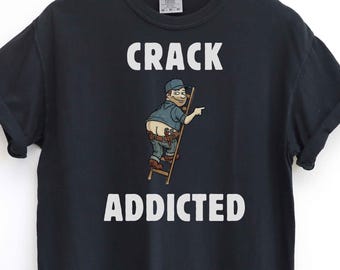 Camiseta divertida de fontanero, regalo para papá, adicto al ccrack, divertida camiseta de trabajo de comerciante, novedosa camiseta de regalo de instalador de tuberías.