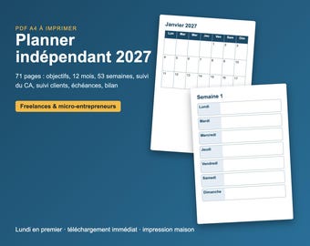 Planner indépendant 2027 à imprimer, agenda semainier A4 freelance micro-entrepreneur, calendrier mensuel, suivi CA PDF