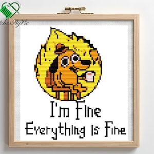 Funny Dog Cross Stitch Pattern: I'm Fine Meme (Instant Download)