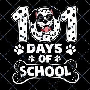 May include: A graphic featuring a Dalmatian dog wearing sunglasses, surrounded by the numbers "101" and paw prints. The text "101 DAYS OF SCHOOL" is displayed on a bone-shaped design, all in white against a black background.