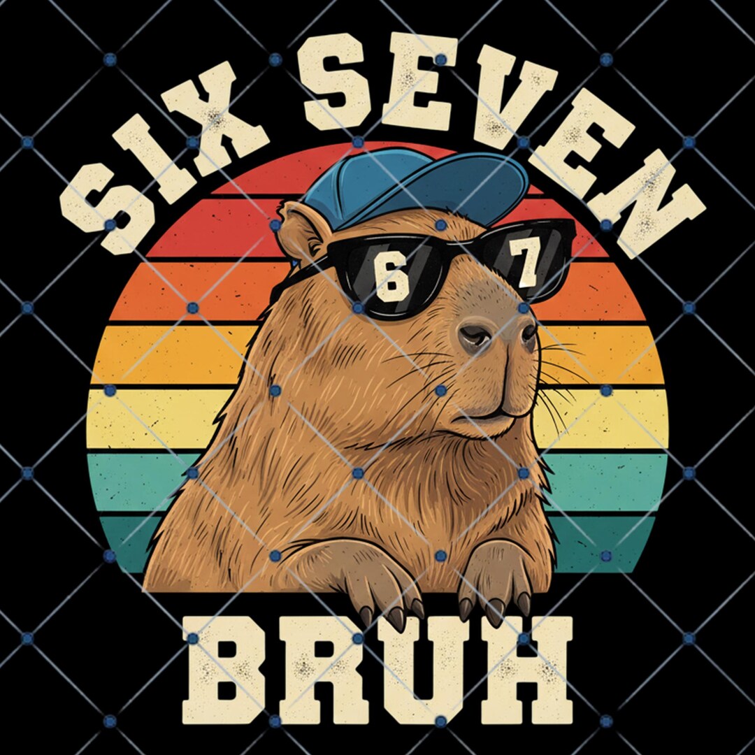 67 Capybara BRUH Png, Six Seven Meme PNG, Funny Gen Alpha Vintage Retro ...