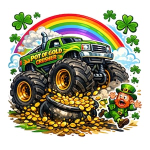 May include: A green monster truck with the text "POT OF GOLD CRUSHER" is depicted, with large tires and gold rims. A rainbow arches over the truck, and a leprechaun runs from a pot of gold. Green shamrocks are scattered around the image.