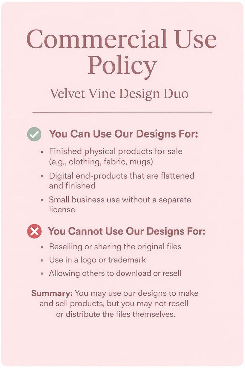 Pu&ograve; includere: Grafica rosa chiaro con il testo "Commercial Use Policy" e "Velvet Vine Design Duo". Il testo dettaglia gli usi consentiti e vietati dei design, inclusi prodotti finiti e uso per piccole imprese.