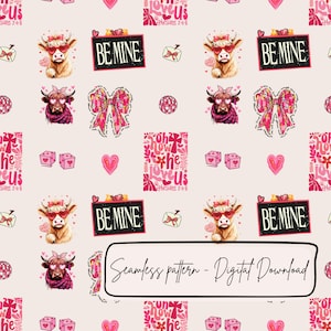 May include: A seamless pattern featuring cartoon cows wearing sunglasses and scarves, hearts, bows, dice, and the words "BE MINE" and "Oh how he loves us." The design is in pink and red on a light beige background. The text "Seamless pattern - Digital Download" is also present.