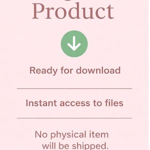 Pu&ograve; includere: Grafica rosa chiaro con le parole "Digital Product" in un carattere rosa scuro. Un cerchio verde con una freccia rivolta verso il basso si trova sotto il testo. Viene visualizzato anche il testo "Ready for download", "Instant access to files" e "No physical item will be shipped".