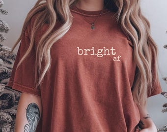 Bright AF, Christmas AF Shirt, Funny Holiday Tee, Comfort Colors 1717 Unisex Tshirt