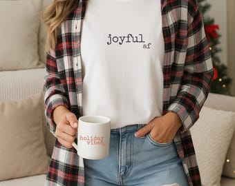 Joyful AF, Christmas AF Shirt, Funny Holiday Tee, Comfort Colors 1717 Unisex Tshirt