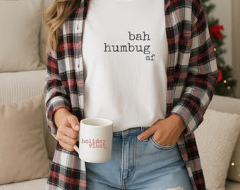 Bah Humbug AF, Christmas AF Shirt, Funny Holiday Tee, Comfort Colors 1717 Unisex Tshirt