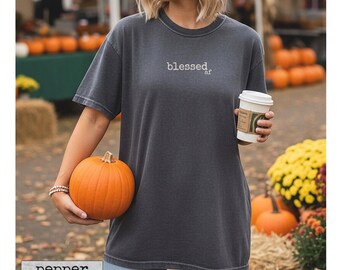 Blessed af, Thanksgiving af Shirt, Funny Pumpkin Season Fall Tee, Cozy Autumn, Comfort Colors