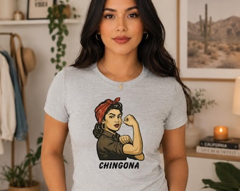 Chingona Shirt | Latina Power TShirt
