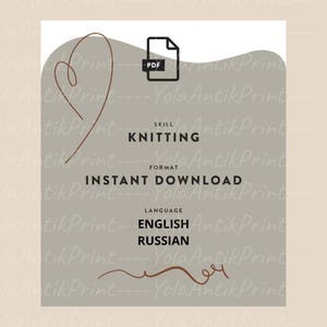 Może przedstawiać: Cyfrowe pobieranie wzoru do robienia na drutach w formacie PDF. Obraz zawiera słowa "Skill: Knitting", "Format: Instant Download" i "Language: English, Russian". Projekt zawiera serce i zawijas.