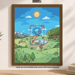 May include: A framed print featuring a cartoon landscape with a sunny sky, green hills, and a lake. A Pokemon card is displayed in the center. The frame is brown. Text on the print reads "Cards are not included only comes with frame and print."