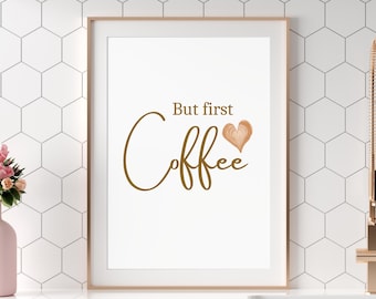But First Coffee print, kitchen wall art, coffee lover gift, minimalist coffee poster, neutral kitchen decor, modern home decor,office print