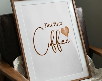 Pero primero, un café (lámina), lámina de café marrón, arte de pared neutro para la cocina, lámina para amantes del café, póster minimalista para cafetería, arte de pared para la oficina en casa.