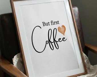 Pero primero, un café (lámina), lámina de café negro, arte de pared neutro para la cocina, lámina para amantes del café, póster minimalista para cafetería, arte de pared para la oficina en casa.