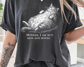 Comfort Colors® I Am But Skin and Bones Funny Cat Mother, Funny Fat Cat Lover Gift, Lazy Cat Humor Graphic, I am But Skin And Bones Father