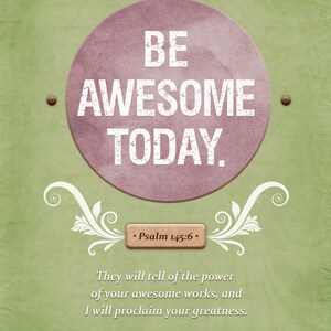 Wall Art Be Awesome Print purple, green, brown with white text Psalm 145:6 8 x 10 Print image 2