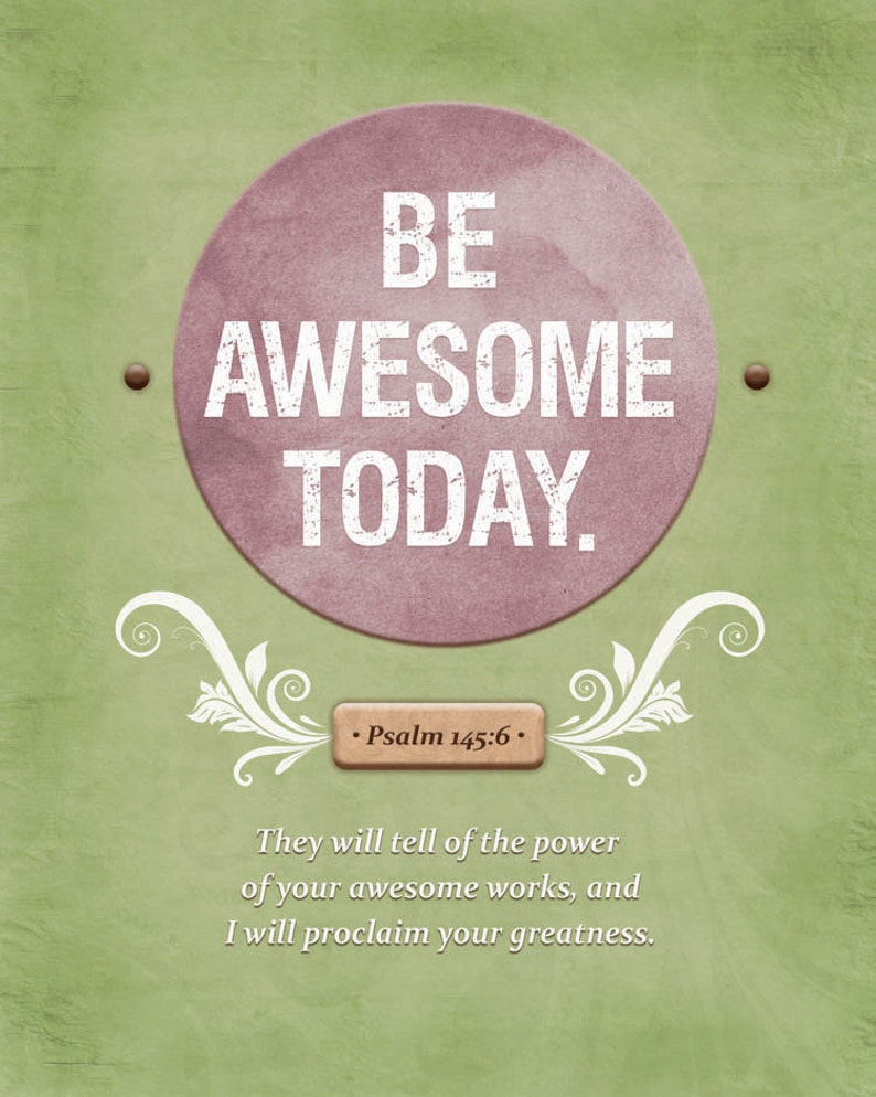 Wall Art Be Awesome Print purple, green, brown with white text Psalm 145:6 8 x 10 Print image 2