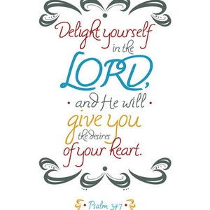 Wall Art Delight Yourself in the Lord Psalm 37:4 8 x 10 Print image 2