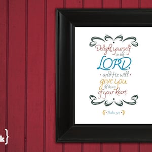 Wall Art Delight Yourself in the Lord Psalm 37:4 8 x 10 Print image 1