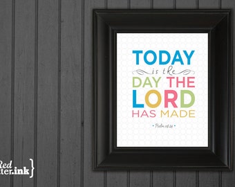 Wall Art - Today Is The Day Psalm 118:24 - 8 x 10 Print (2 color options)