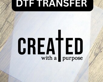 Created Christian DTF Transfer, Faith Based Ready To Press Heat Press Design, Premium Religious Gift DTF Ready To Press