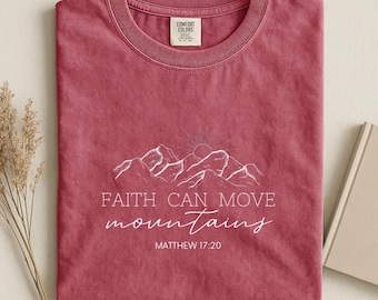 Faith Can Move Mountains Sweatshirt Comfort Colors®, Christian Gift, Faith Shirt, Jesus Hoodie, Bible Verse Crewneck, Minimal Christian Tee