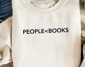 Books Over People Sweatshirt, Spicy Books Sweater, Smut Lovers Gift, Book Lover Gift