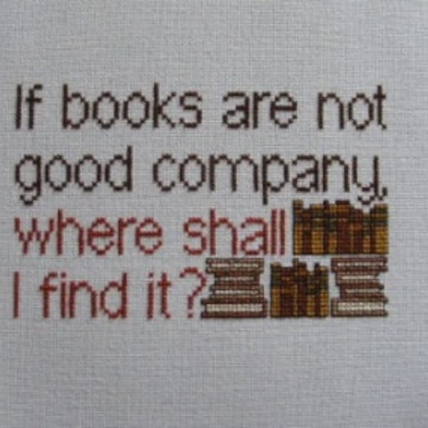 If Books are not Good Company... Cross-Stitch Pattern