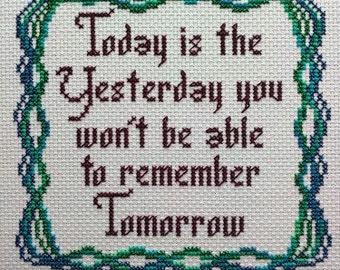 Today is the Yesterday Cross-Stitch Pattern,