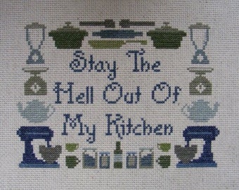 Stay the Hell out of my Kitchen Cross-stitch Pattern