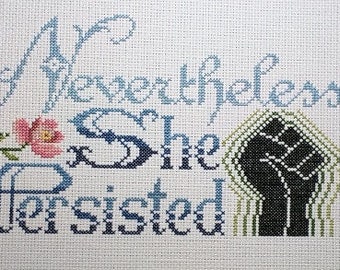 Nevertheless, She Persisted Cross-Stitch Pattern - Digital Download