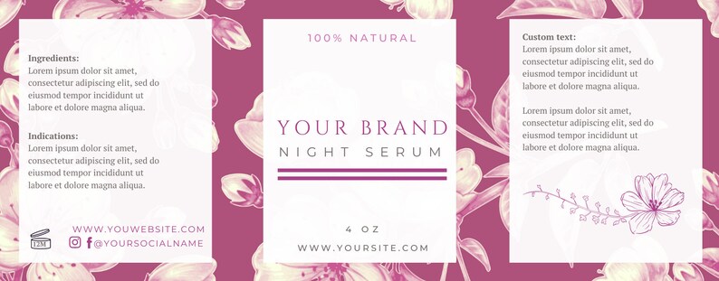 May include: A product label for a 4 oz bottle of night serum. The label is white with pink floral accents and the text "100% NATURAL", "YOUR BRAND", "NIGHT SERUM", "4 OZ", "WWW.YOURSITE.COM", and "WWW.YOUWEBSITE.COM". The label also includes a section for ingredients and indications, as well as a section for custom text.