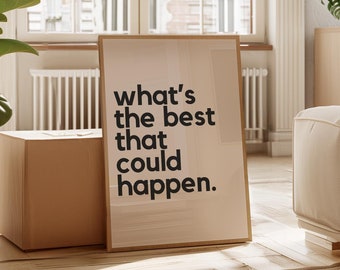 Motivational Quote Wall Art Print | Whats The Best That Could Happen | Typography Poster | Framed Living Room Wall Decor