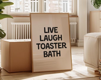 Cute Quote Wall Art | Live Laugh Toaster Bath | Framed Matte Paper Print | Black and Beige Typography Poster