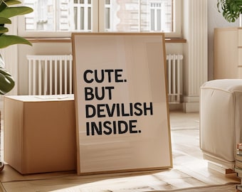 Sarcastic Quote Wall Art | Cute But Devilish Inside | Framed Matte Paper Print | Black and Beige Typography Poster