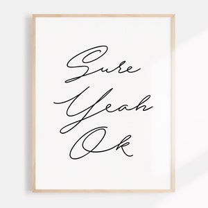 Handwriting Typography Print Sure Yeah Ok Black and White | Etsy