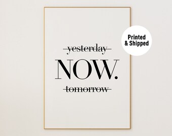 Yesterday Now Tomorrow Typography Print, Black and White Art, Motivational Poster, Inspirational Saying, Home Office Decor