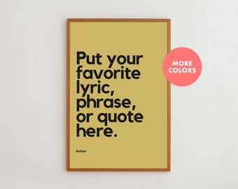 Framed Custom Quote Poster | Personalized Wall Art | Put Your Favorite Lyric, Phrase, or Quote With This Font and 18 Color Options