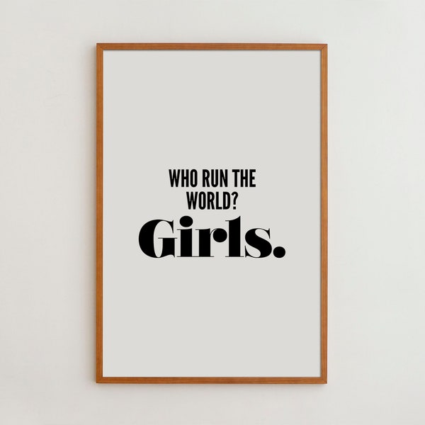 Who Run The World Girls Typography Print Feminist Gifts Future is Female Black and White Print Grl Pwr