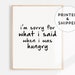 I'm Sorry For What I Said When I Was Hungry, Black and white typography print, Handwriting poster, Funny wall decor